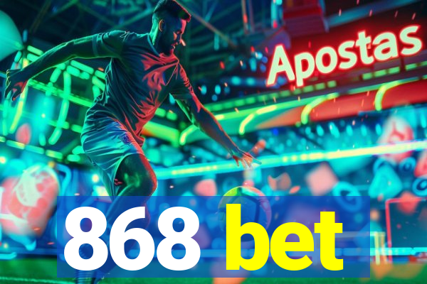 868 bet